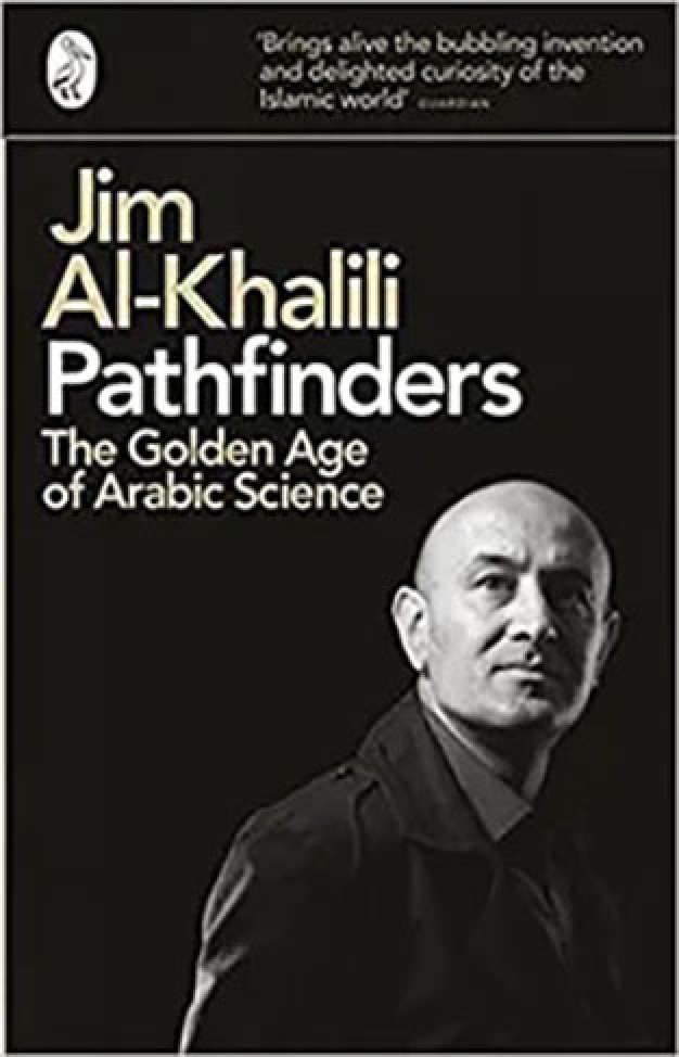 Pathfinders: the Golden age Of arabic Science
